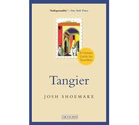 Tangier: A Literary Guide for Travellers [Lingua Inglese]