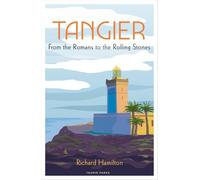 Tangier: From the Romans to the Rolling Stones