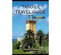 TANGIER TRAVEL GUIDE 2025