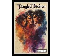 Tangled Desires: A Journey of Love and Lust: 11