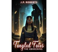 Tangled Fates: The Awakening: 1