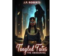 Tangled Fates: The Awakening