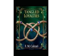 Tangled Loyalties: The Sapphire & Emerald Series: Book Two