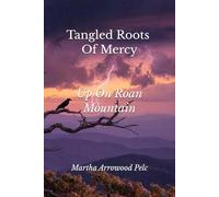 Tangled Roots Of Mercy - Up On Roan Mountain