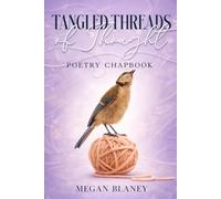 Tangled Threads of Thought: Poetry Chapbook