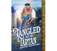 Tangled Up in Tartan: A Scottish Historical Romance: 4