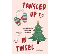 Tangled Up In Tinsel: A Second Chance Christmas Romance (Love in North Shore)