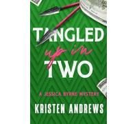 Tangled Up In Two: A Jessica Byrne Mystery Novel: 2