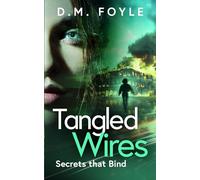 Tangled Wires: Secrets that Bind