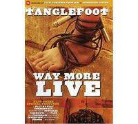 Tanglefoot - WAY MORE LIVE