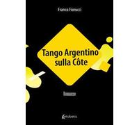 Tango Argentino sulla Côte