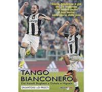 Tango bianconero [Paperback] [Jun 22, 2017] Lo Presti, Salvatore