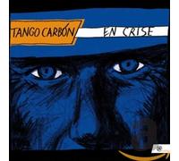 TANGO CARBON - EN CRISE