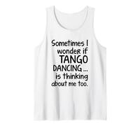 Tango Dancing I Wonder Dichiarazione divertente per ballerina Argentina Canotta