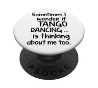 Tango Dancing I Wonder Dichiarazione divertente per ballerina Argentina PopSockets PopGrip Adesivo