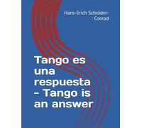 Tango es una respuesta - Tango is an answer