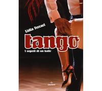 Tango. I segreti di un ballo. Ediz. a colori [Hardcover] [Oct 24, 2013] Ferrari,