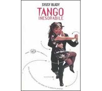 Tango inesorabile. Una «quasicinquantenne» alle prese con la passione amorosa