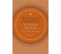 Tango Masai. L'ultimo sultano