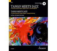 Tango Meets Jazz: 10 Favourite Classical Tangos, Original Version and Jazzy Arrangement for Piano