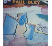 Tango Palace by Paul Bley (1985-08-02)