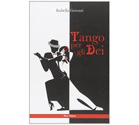 Tango per gli dei