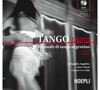 Tango puro. Manuale di tango argentino. Con DVD