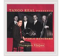 Tango Real & Pablo Banchero - Tiempos Viejos
