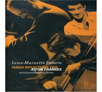 Tango Reflections Trio - Astor Changes: en Vivo en Bs As