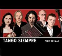 Tango Siempre - Only Human