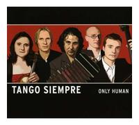 Tango Siempre - Only Human