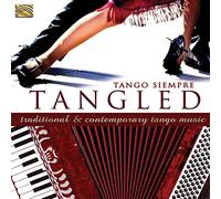 Tango Siempre - Tangled Traditional And Contemporary