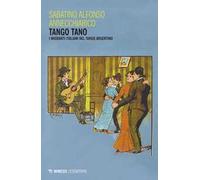 Tango tano. I migranti italiani nel tango argentino