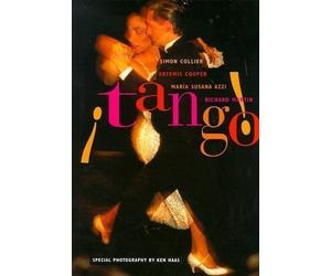 ?Tango!: The Dance, the Song, the Story by Simon Collier, Artemis Cooper [01 September 1997]