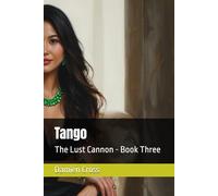 Tango: The Lust Cannon - Book Three