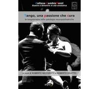 Tango, una passione che cura. La tangoterapia nelle patologie neuropsichiatriche