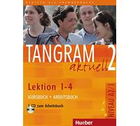 Tangram aktuell. Lektion 1-4. Kursbuch-Arbeitsbuch. Per la Scuola magistrale. Con CD Audio (Vol. 2): Niveau A 2 / 1