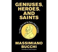 Tania Aragona Massimiano Bucchi Geniuses, Heroes, and Saints (Tascabile)