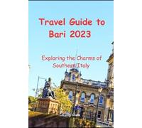 Tania Clark Travel Guide to Bari 2023 (Tascabile)