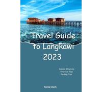 Tania Clark Travel Guide to Langkawi 2023 (Tascabile)