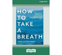 Tania Clifton- Smith How to Take a Breath (Tascabile)