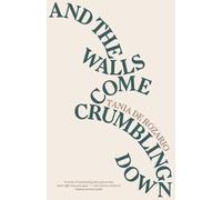 Tania de Rozario And the Walls Come Crumbling Down (Tascabile)