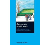 Tania De St Croix Grassroots Youth Work (Tascabile)
