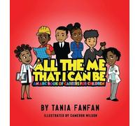 Tania Fanfan All The Me That I Can Be (Copertina rigida)