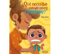 Tania García ¿Qué necesito cuando estoy nervioso? / What Do I (Copertina rigida)