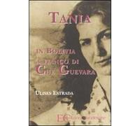 Tania in Bolivia a fianco di Che Guevara