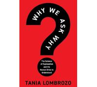 Tania Lombrozo Why We Ask Why (Copertina rigida) (PRESALE 06/10/2026)