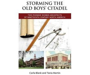 Tania Martin Carla Blank Storming the Old Boys' Citadel (Tascabile)