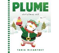 Tania McCartney Plume: Christmas Elf (Copertina rigida) Plume