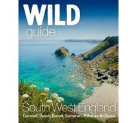 Tania Pascoe Daniel Start Wild Guide South West (Tascabile) Wild Guides